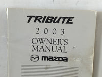 2003 Mazda Tribute Owners Manual Book Guide P/N:9999-95-014C-03 OEM Used Auto Parts - Oemusedautoparts1.com