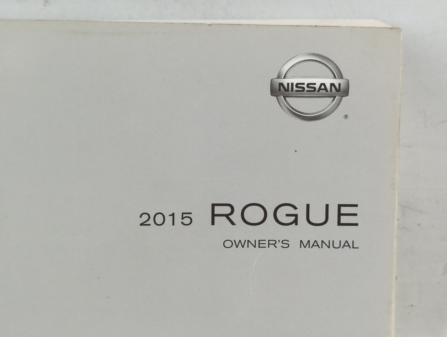 2015 Nissan Rogue Owners Manual Book Guide P/N:OM15EA 0T32U1 T00UM-JM03D OEM Used Auto Parts - Oemusedautoparts1.com