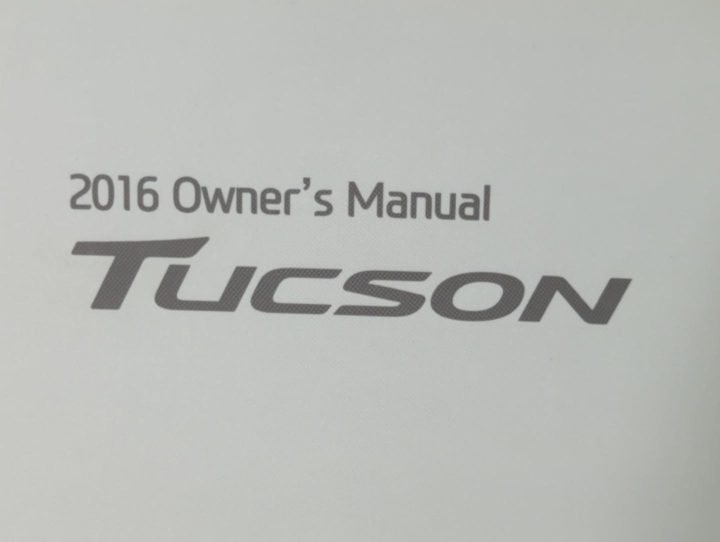 2016 Hyundai Tucson Owners Manual Book Guide P/N:GD30-EU56D OEM Used Auto Parts - Oemusedautoparts1.com