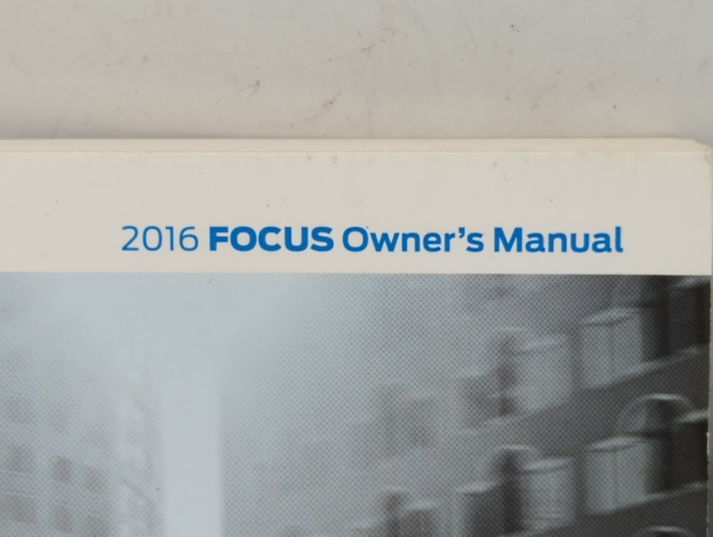 2016 Ford Focus Owners Manual Book Guide P/N:GM5J 19A321 AA OEM Used Auto Parts - Oemusedautoparts1.com