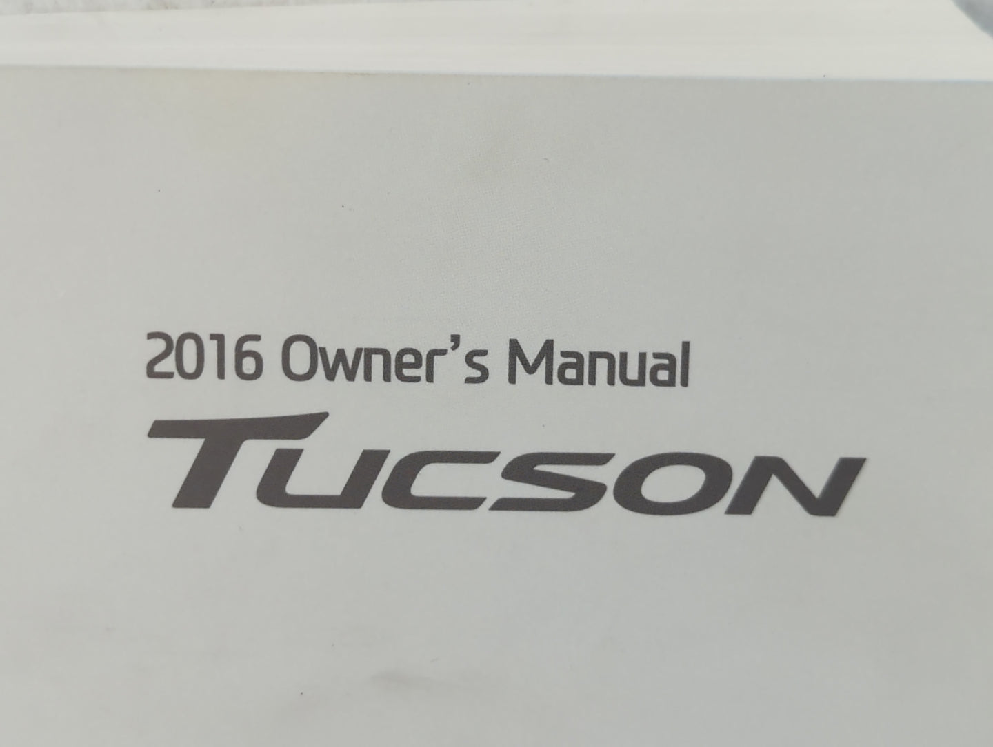 2016 Hyundai Tucson Owners Manual Book Guide P/N:GD30-EU64M OEM Used Auto Parts - Oemusedautoparts1.com