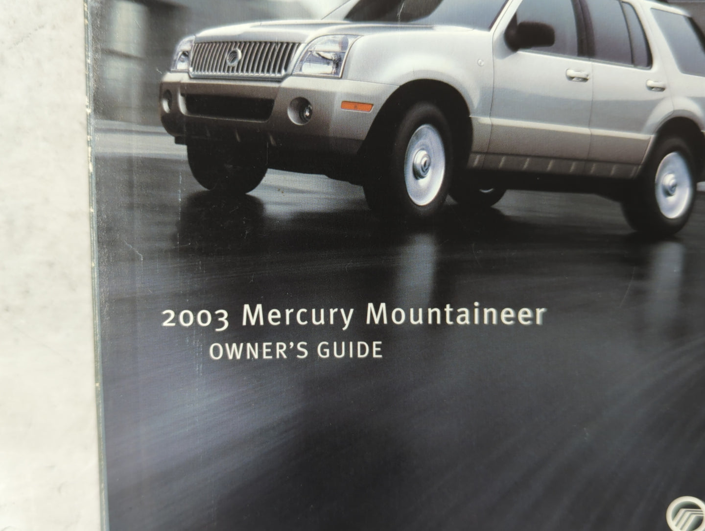 2003 Mercury Mountaineer Owners Manual Book Guide P/N:3L9J-19A321-CB OEM Used Auto Parts - Oemusedautoparts1.com