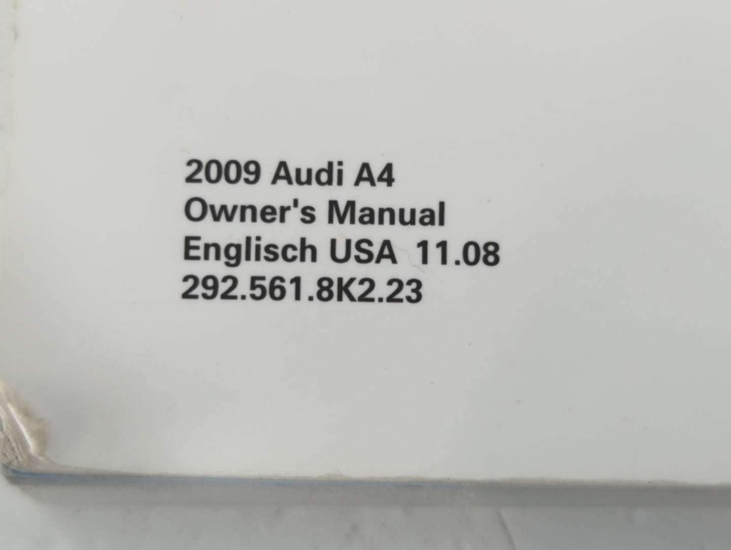 2009 Audi A4 Owners Manual Book Guide P/N:292 561 8K2 23 OEM Used Auto Parts - Oemusedautoparts1.com