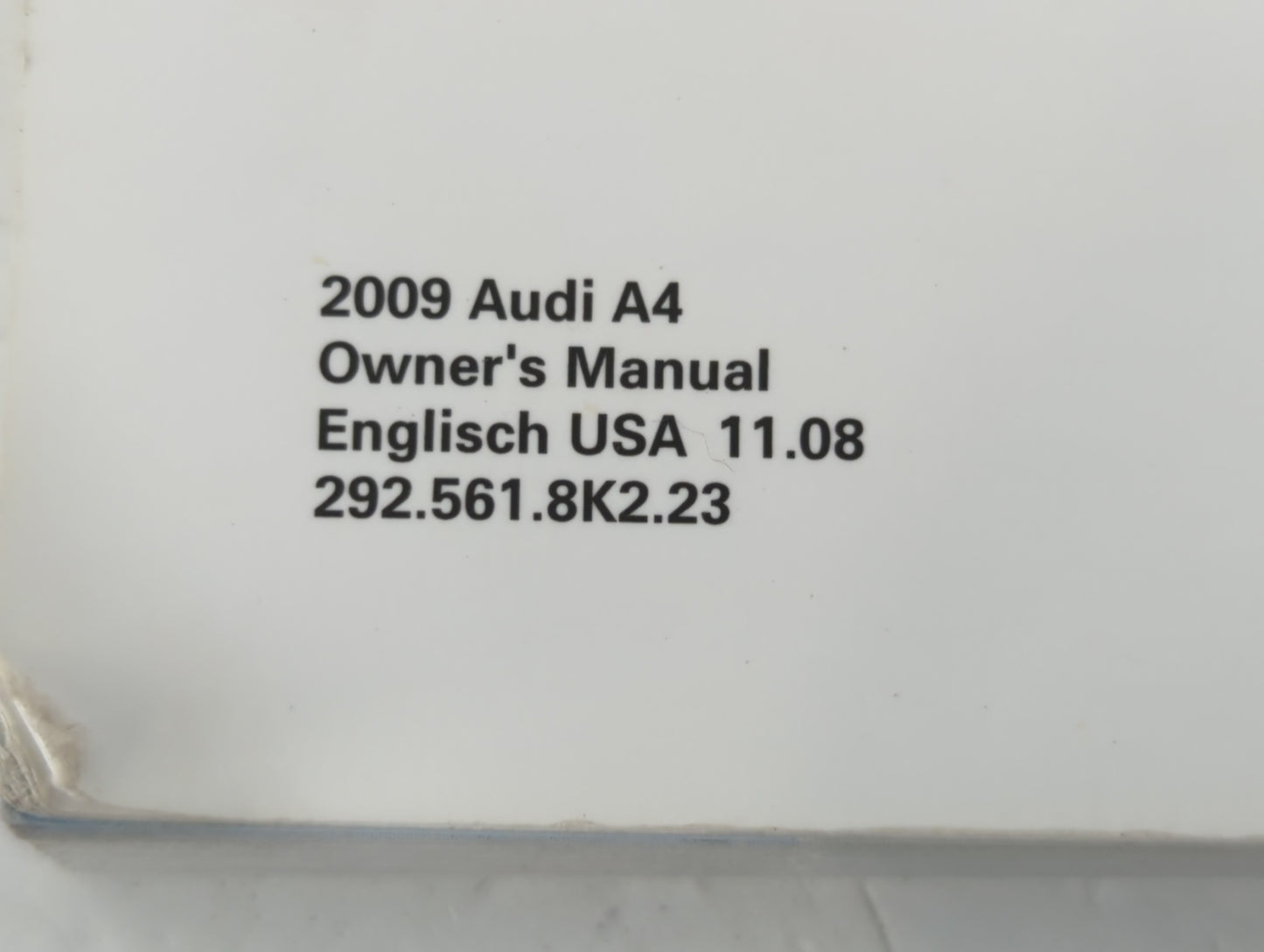 2009 Audi A4 Owners Manual Book Guide P/N:292 561 8K2 23 OEM Used Auto Parts - Oemusedautoparts1.com