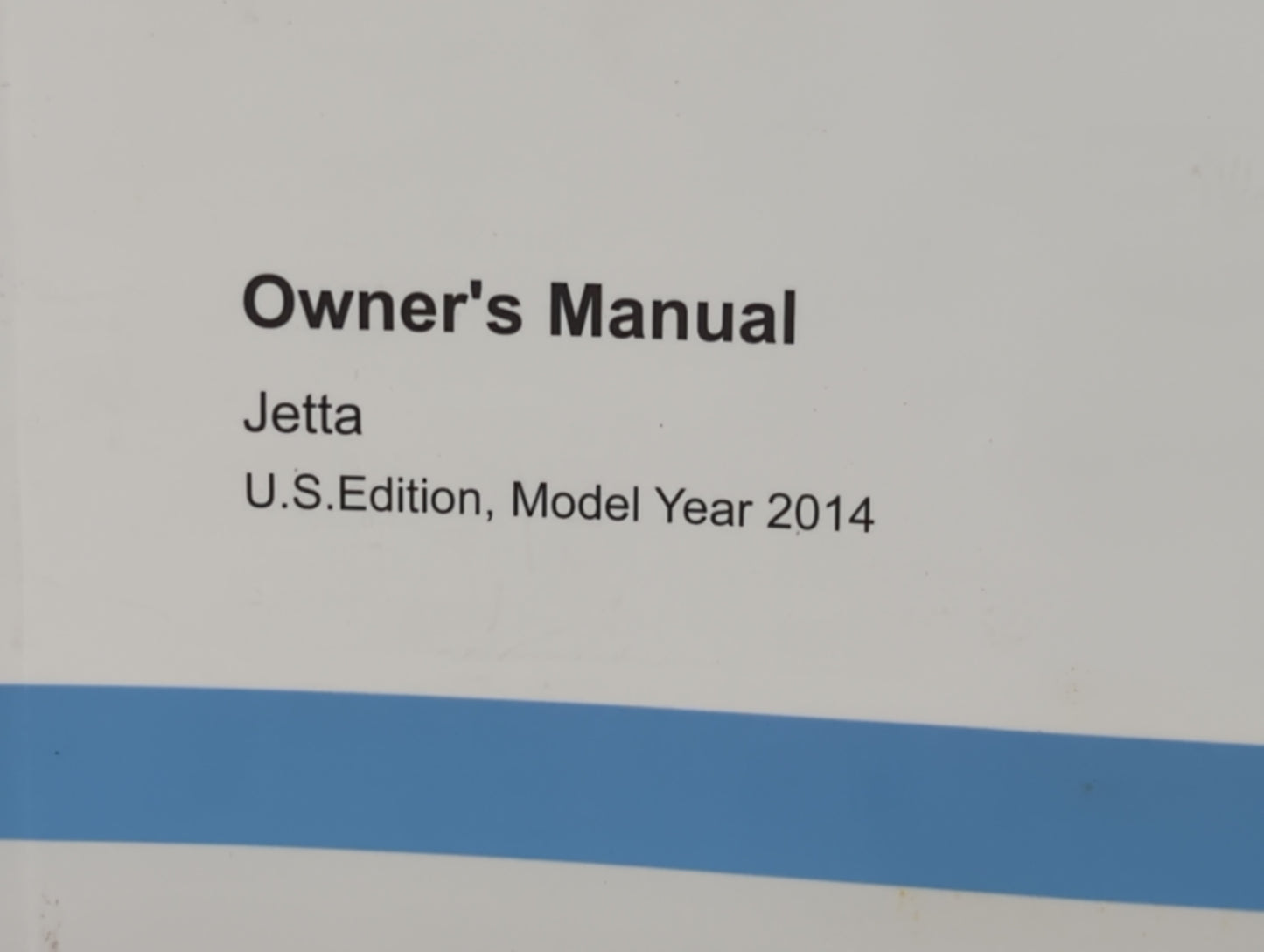 2014 Volkswagen Jetta Owners Manual Book Guide P/N:1415U1JT621 OEM Used Auto Parts - Oemusedautoparts1.com