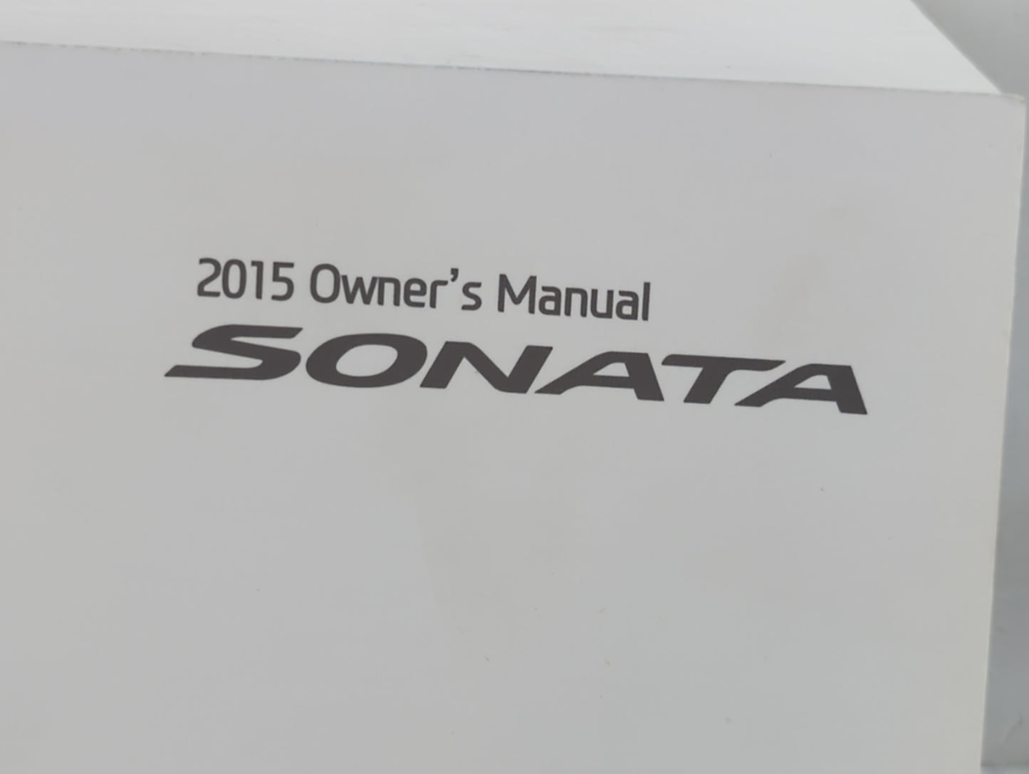2015 Hyundai Sonata Owners Manual Book Guide P/N:FC10-EU52J OEM Used Auto Parts - Oemusedautoparts1.com