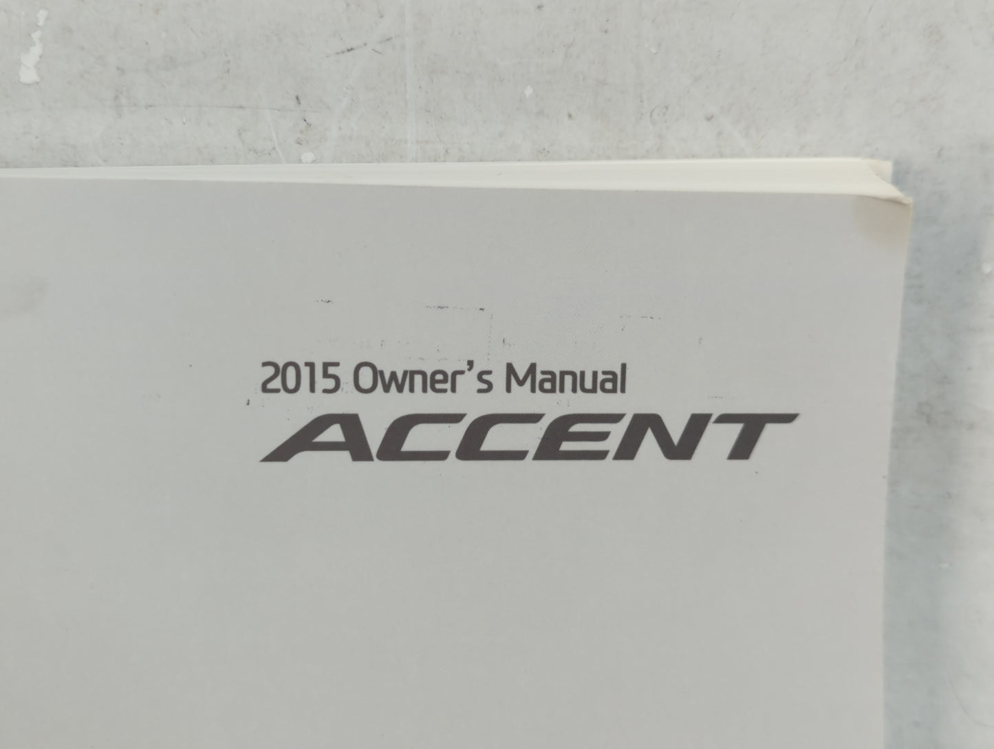 2015 Hyundai Accent Owners Manual Book Guide P/N:F1R0-EU52F OEM Used Auto Parts