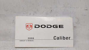 2008 Dodge Caliber Owners Manual Book Guide OEM Used Auto Parts - Oemusedautoparts1.com