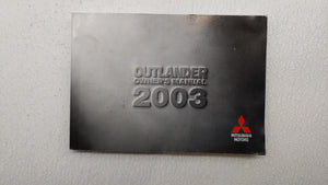 2003 Mitsubishi Outlander Owners Manual Book Guide OEM Used Auto Parts - Oemusedautoparts1.com