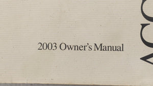 2003 Honda Accord Owners Manual Book Guide P/N:00X31-SDN-6011 OEM Used Auto Parts - Oemusedautoparts1.com