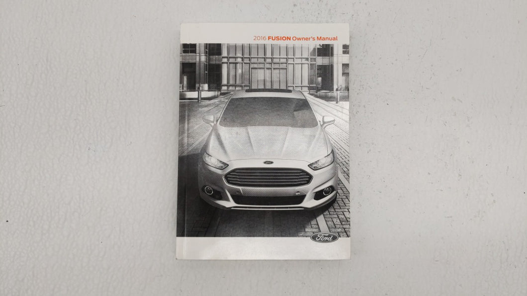 2016 Ford Fusion Owners Manual Book Guide OEM Used Auto Parts - Oemusedautoparts1.com