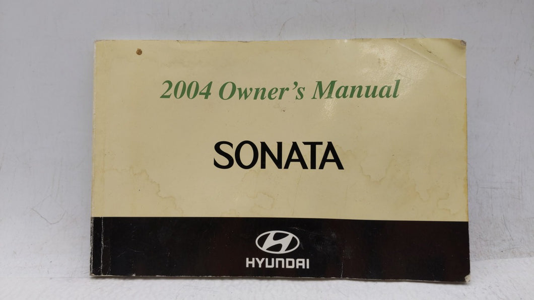 2004 Hyundai Sonata Owners Manual Book Guide OEM Used Auto Parts