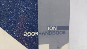 2003 Saturn Ion Owners Manual Book Guide OEM Used Auto Parts