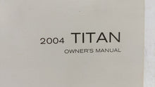 2004 Nissan Titan Owners Manual Book Guide OEM Used Auto Parts