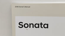 2018 Hyundai Sonata Owners Manual Book Guide OEM Used Auto Parts