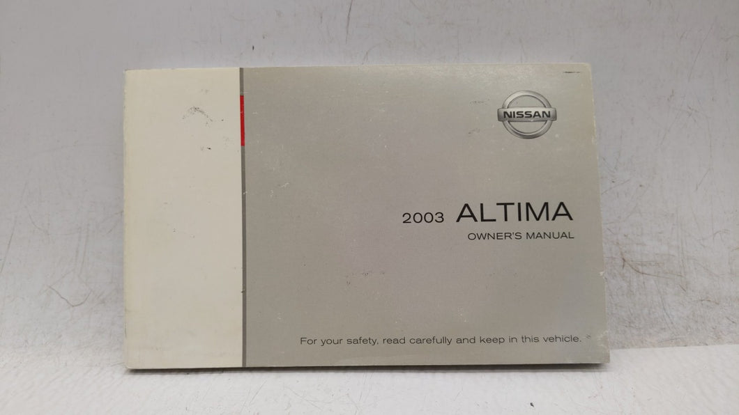 2003 Nissan Altima Owners Manual Book Guide OEM Used Auto Parts - Oemusedautoparts1.com