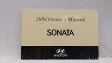 2004 Hyundai Sonata Owners Manual Book Guide OEM Used Auto Parts - Oemusedautoparts1.com