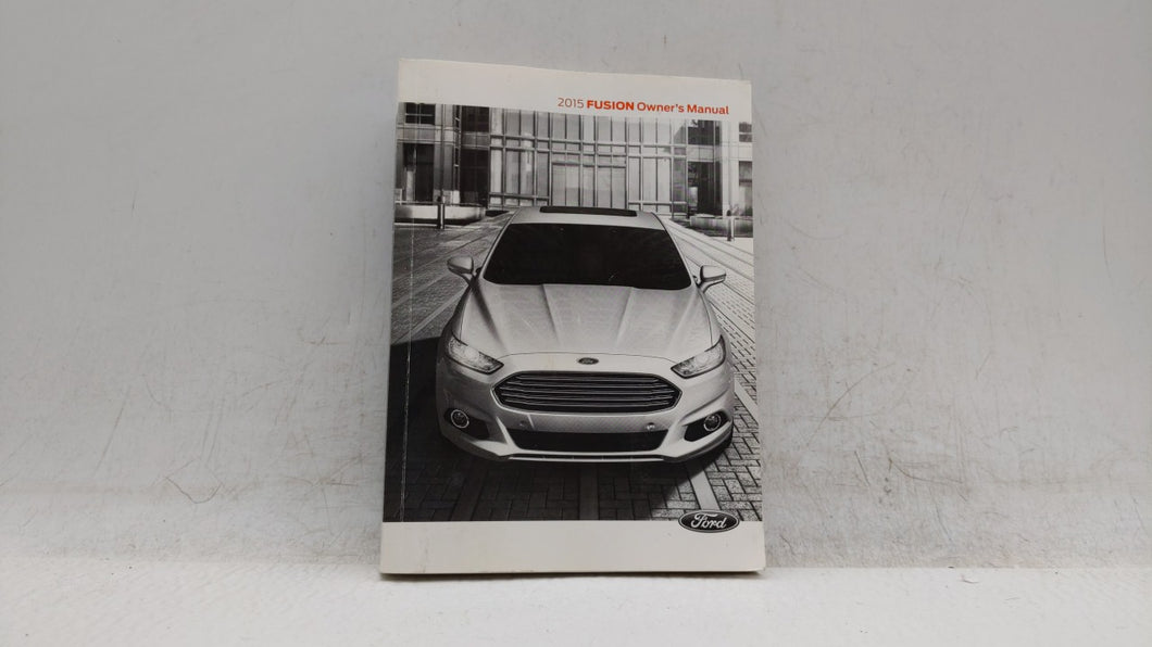 2015 Ford Fusion Owners Manual Book Guide OEM Used Auto Parts - Oemusedautoparts1.com