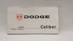 2008 Dodge Caliber Owners Manual Book Guide OEM Used Auto Parts - Oemusedautoparts1.com