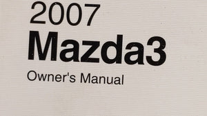 2007 Mazda 3 Owners Manual Book Guide OEM Used Auto Parts - Oemusedautoparts1.com