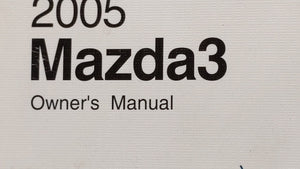 2005 Mazda 3 Owners Manual Book Guide OEM Used Auto Parts - Oemusedautoparts1.com