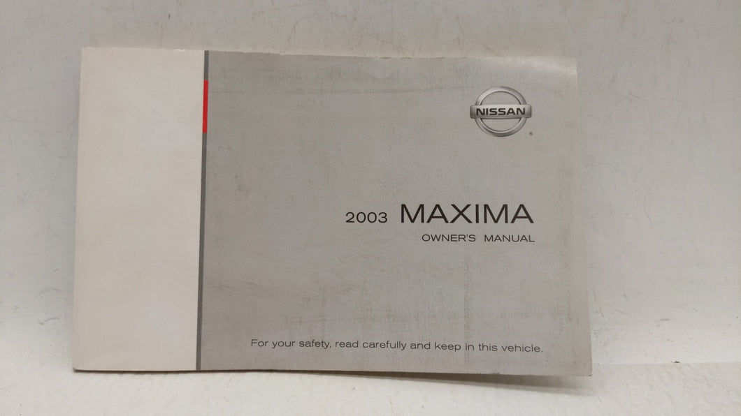 2003 Nissan Maxima Owners Manual Book Guide P/N:0M3E-0A33U0 OEM Used Auto Parts - Oemusedautoparts1.com