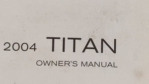 2004 Nissan Titan Owners Manual Book Guide OEM Used Auto Parts - Oemusedautoparts1.com