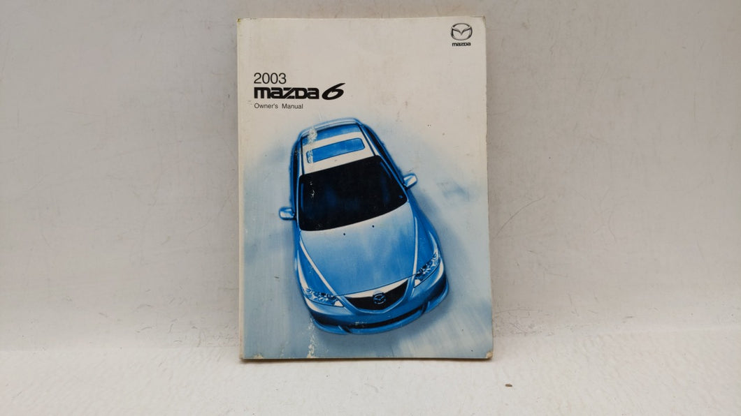 2003 Mazda 6 Owners Manual Book Guide OEM Used Auto Parts - Oemusedautoparts1.com