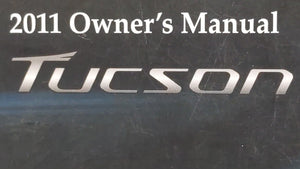 2011 Hyundai Tucson Owners Manual Book Guide OEM Used Auto Parts