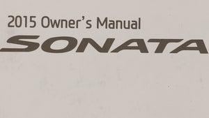 2015 Hyundai Sonata Owners Manual Book Guide OEM Used Auto Parts