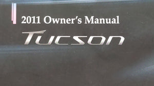 2011 Hyundai Tucson Owners Manual Book Guide OEM Used Auto Parts