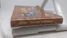 00 Tahoe OEM Owners Manual Users Guide Operators Hand Book 11X641 - Oemusedautoparts1.com