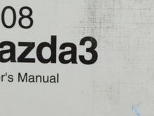 2008 Mazda 3 Owners Manual Book Guide OEM Used Auto Parts