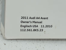 2011 Audi A4 Owners Manual Book Guide P/N:112.561.8K5.23 1125618K523 OEM Used Auto Parts