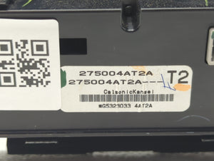 2015-2017 Nissan Sentra Climate Control Module Temperature AC/Heater Replacement P/N:275004AF2B 275004AT2A Fits 2015 2016 2017 OEM Used Auto Parts