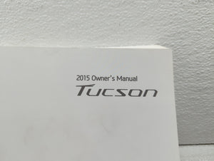 2015 Hyundai Tucson Owners Manual Book Guide OEM Used Auto Parts