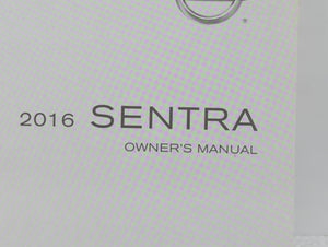 2016 Nissan Sentra Owners Manual Book Guide OEM Used Auto Parts