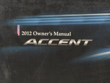 2012 Hyundai Accent Owners Manual Book Guide OEM Used Auto Parts