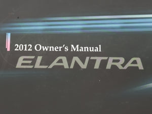 2012 Hyundai Elantra Owners Manual Book Guide OEM Used Auto Parts