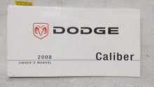 2008 Dodge Caliber Owners Manual Book Guide OEM Used Auto Parts - Oemusedautoparts1.com