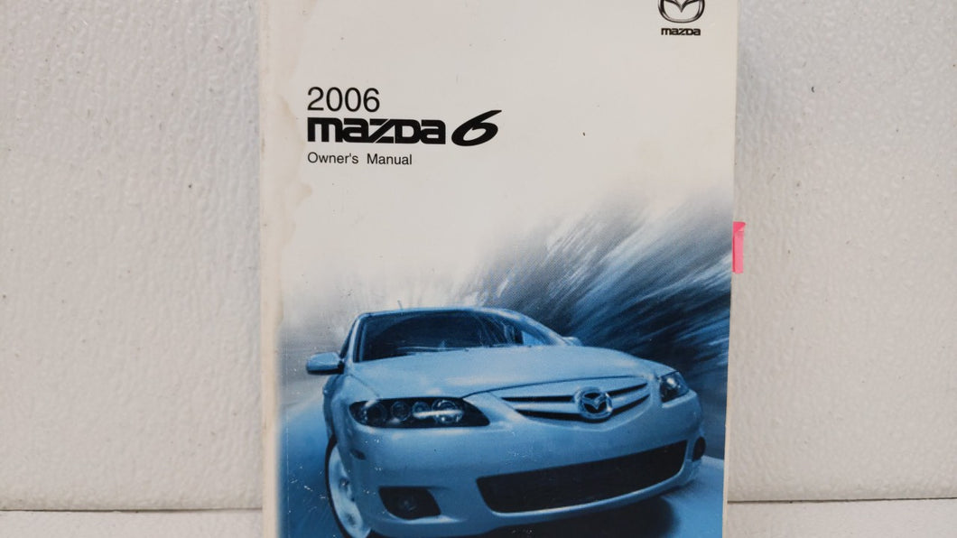 2006 Mazda 6 Owners Manual Book Guide OEM Used Auto Parts - Oemusedautoparts1.com